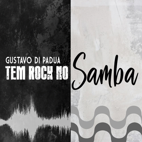 Gustavo di Padua : Tem Rock no Samba, Vol. 1